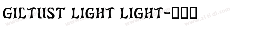 GiltusT Light Light字体转换